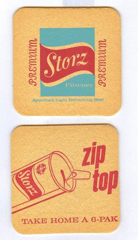 INCH STORZ PREMIUM BEER COASTER * ZIP TOP * TAKE HOME A 6 PAK