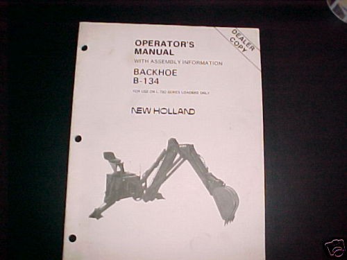 New Holland B 134 Backhoe operators manual for L 780