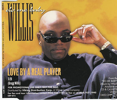 Willis Do Me Baby ~ Love By A Real Player CD RARE Promo