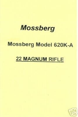 MOSSBERG MODEL 620K A 22 MAGNUM RIFLE GUN MANUAL