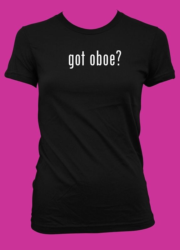 got oboe? Funny Womens T Shirt American Apparel