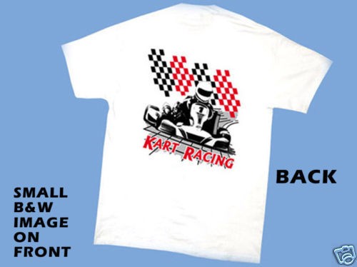 Kart Racing T Shirt white 5 Adult sizes go kart