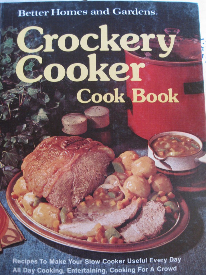   COOKBOOK BETTE​R HOMES & GARDENS CROCKE​RY COOKER COOK BOOK YUMMY