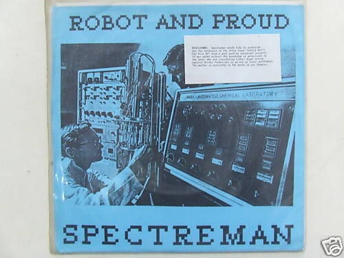 SPECTREMAN Robot And Proud 7 Vinyl LOW SHIP 4.00