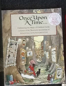 Once Upon A Time Celebrating the Magic of Childrens Books RIF 20th 
