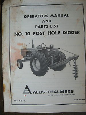 TPL 453 B Allis Chalmers Manual/PARTS NO. 10 POST HOLE DIGGER