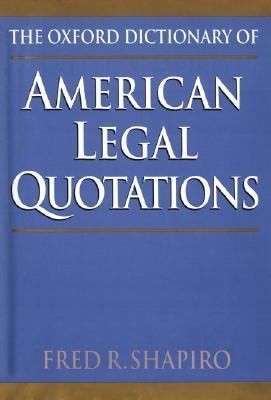 The Oxford Dictionary of American Legal Quotations b