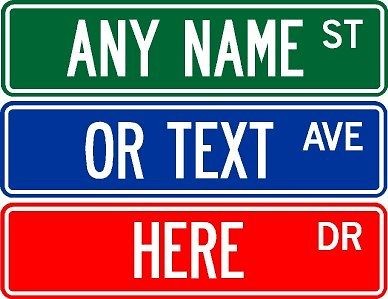 STREET SIGN, 6X24 CUSTOMIZE WITH ANY NAME OR TEXT