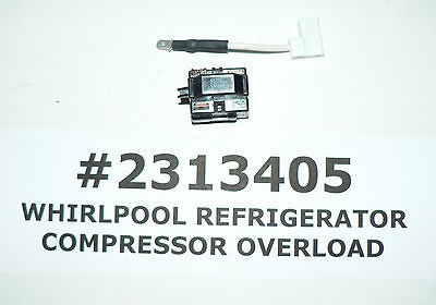 NEW WHIRLPOOL REFRIGERATOR OEM COMPRESSOR OVERLOAD #2313405 WITH FREE 