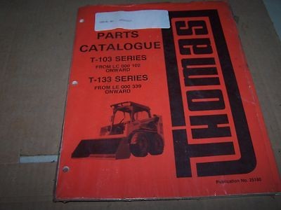 THOMAS T 103 T 133 SKID STEER PARTS MANUAL S/N LC000210 ONWARD 