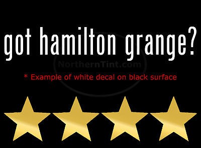 got hamilton grange? Vinyl wall art car decal sticker