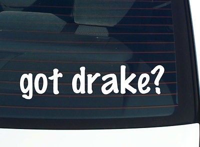 got drake? FAMILY LAST NAME SURNAME FUNNY DECAL STICKER VINYL WALL CAR