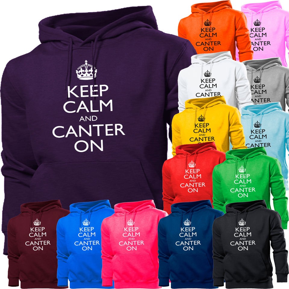 KEEP CALM AND CANTER ON HORSE RIDING PONY RIDE HOODIE HOODY WOMEN BOY 