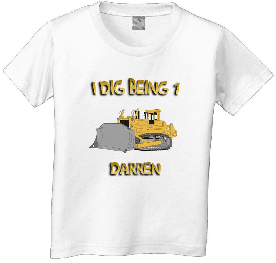 BULLDOZER BIRTHDAY I DIG BEING 1,2,3,4,5,6,7 T SHIRT WITH NAME white 