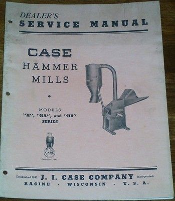 Case Models H HA and HB Series Hammer Mills Service Manual