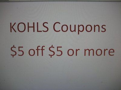 It is safer to buy $5 off coupons 10 Kohls coupons each $5=$50 exp 1 