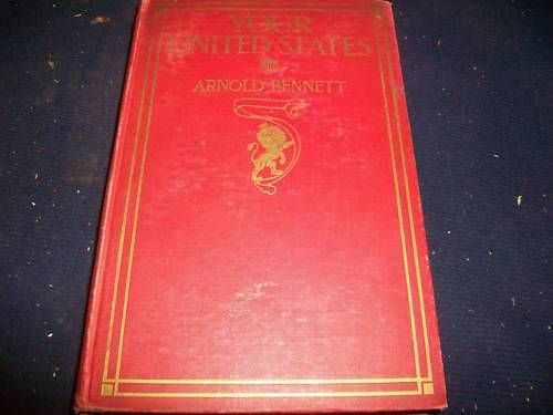 1912 Your United States by Arnold Bennett JM 273