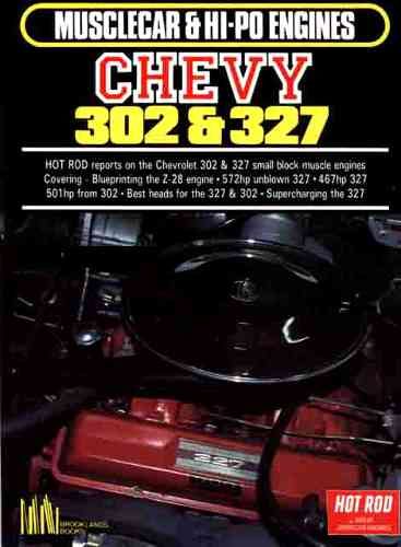 CHEVY 302 & 327 ENGINE MODIFY GUIDE Z 28 BLUEPRINTING 572 UNBLOWN 501 