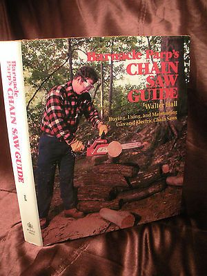 BARNACLE PARPS CHAIN SAW GUIDE Hall 1977 HC/DJ Cutting Wood Lumber 