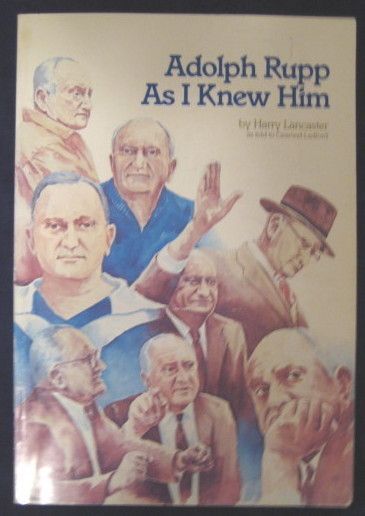 Adolph Rupp I Knew Him Lancaster SIGNED Kentucky