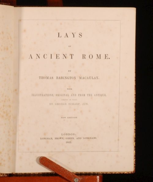 1852 Lays of Ancient Rome Thomas Babington Macaulay