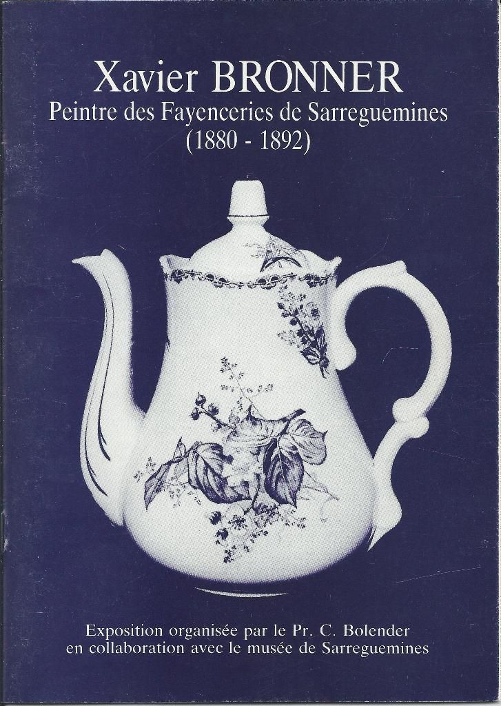 Rare XAVIER BRONNER PEINTRE des FAYENCERIES de SARREGUEMINES Bolender 