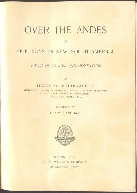 Butterworth Over The Andes Travel Adventure 1897 1st