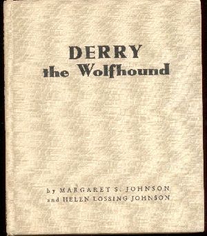 Derry The Wolfhound Johnson Hardcover 1st Edition 1943