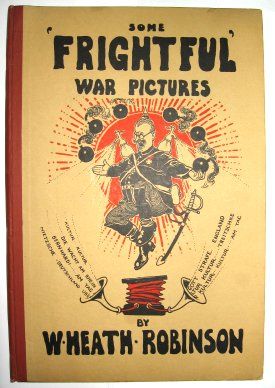 robinson w heath some frightful war pictures london duckworth 1915