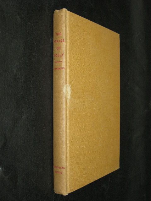 Erasmus The Praise of Folly Hendricks House 1946 HC