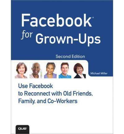 Facebook for Grown UPS 9780789749024