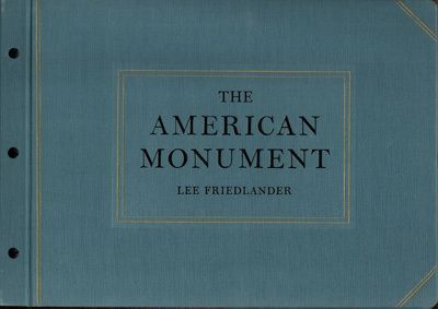 Lee Friedlander The American Monument 0871300435