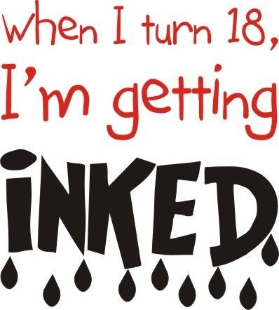 When I Turn 18 Im Getting Inked Tattoo T Shirt Any Size