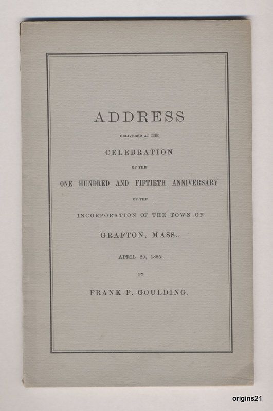  150th Anniversary Incorporation Grafton Mass F Goulding History