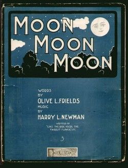 Moon Moon Moon 1907 Olive Frields Harry L Newman Vintage Sheet Music