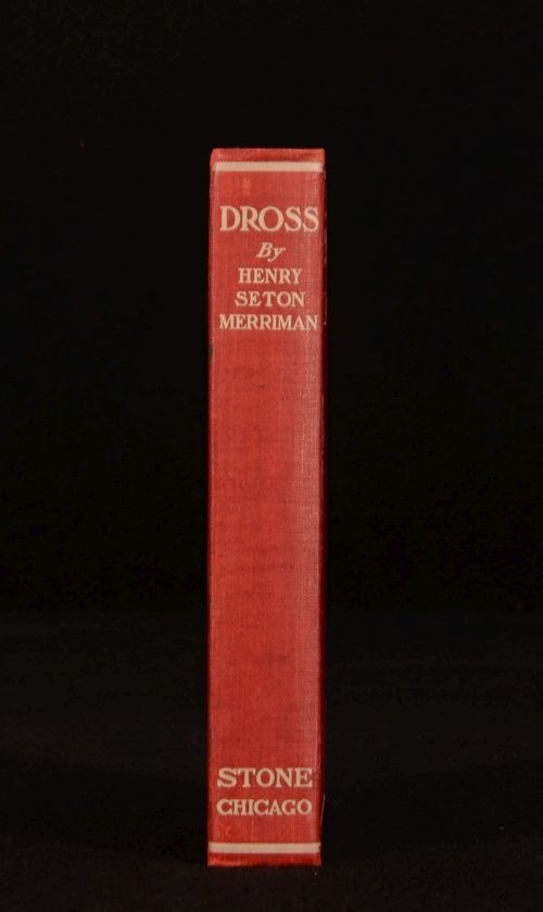 1899 Dross Henry Seton Merriman Hugh Stowell Scott First American