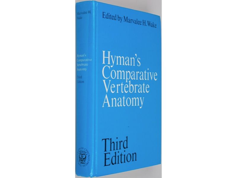 Wake, Marvalee H. (ed.) 1979. Hymans Comparative Vertebrate Anatomy