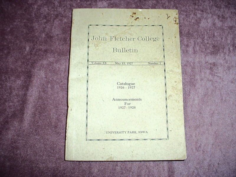 John Fletcher College 1927 Bulletin Univerity Park Iowa