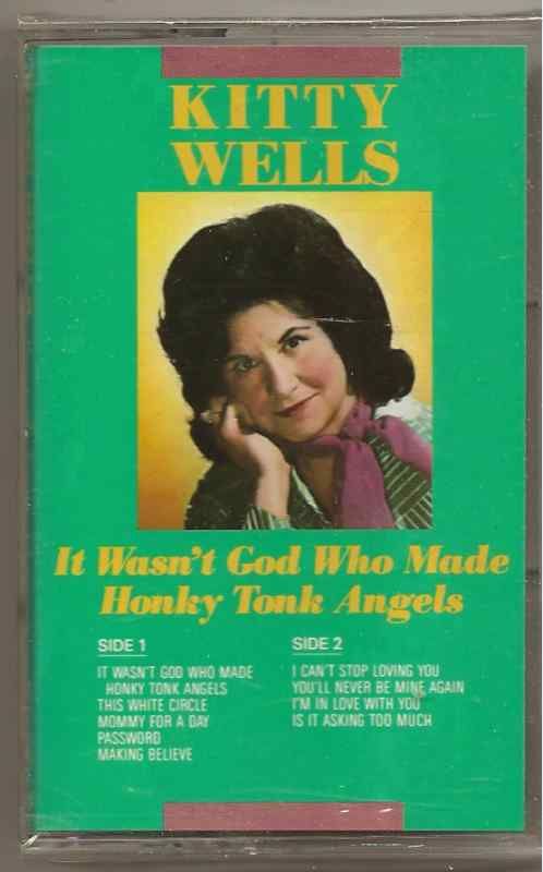 Kitty Wells Cassette It WasnT God Who Made Honky Ton 076742049744