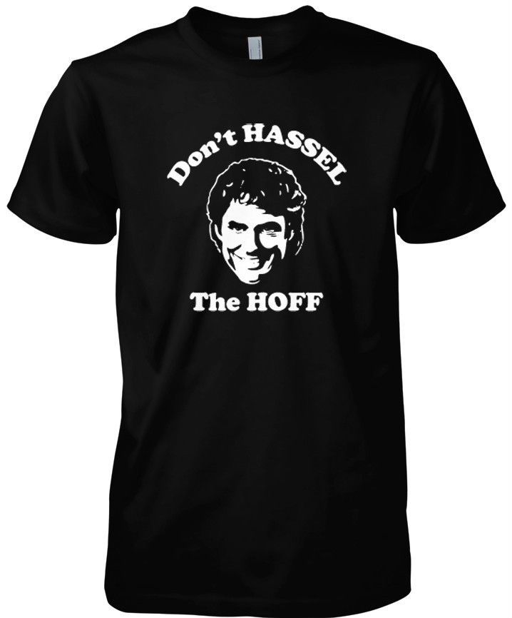 Dont Hassel The Hoff David Hasselhoff Mens T Shirt