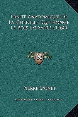 Traite Anatomique de La Chenille, Qui Ronge Le Bois de Saule (1760)