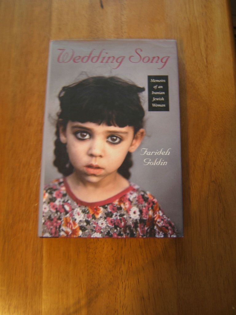 Wedding Song Memoirs of an Iranian Jewish Woman by Farideh Goldin HC