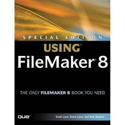 Special Edition Using FileMaker 8, Scott Love, Steve Lane,