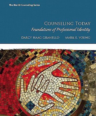 Counseling Today By Granello, Darcy/ Young, Mark E.