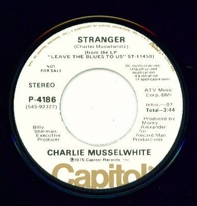 CHARLIE MUSSELWHITE   Capitol 4186  Stranger   BLUES M 