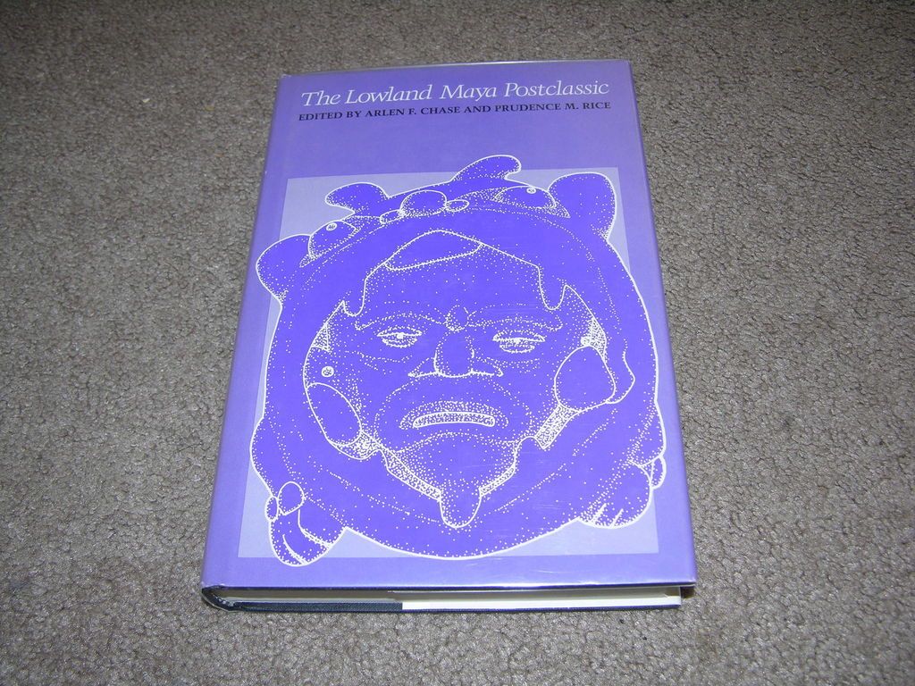 Lowland Maya/Mayan Lowland Postclassic by Chase & Rice, hc/dj, 1st ed